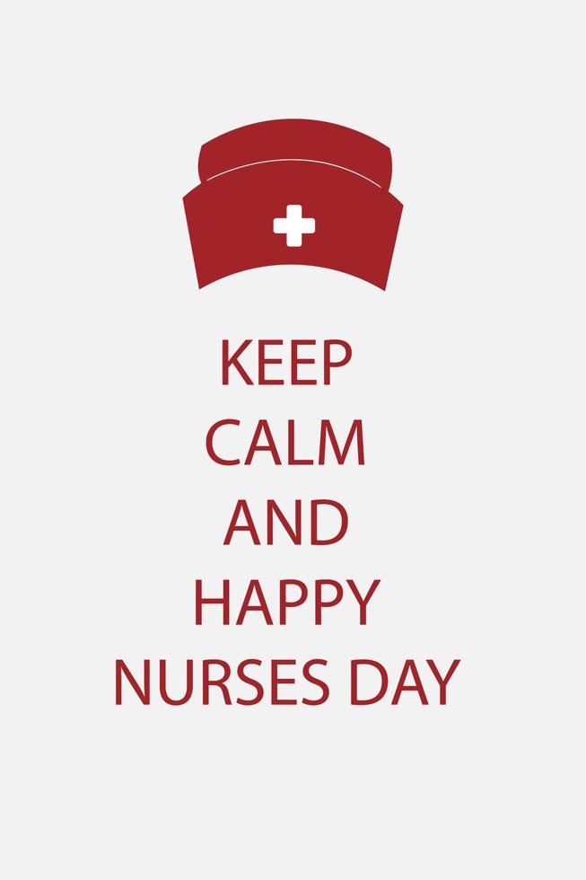Keep calm and happy nurses day poster. Vector illustration
