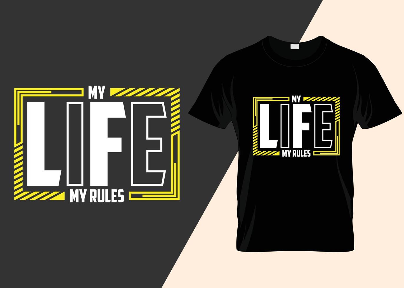 My life my rules T-shirt design vector