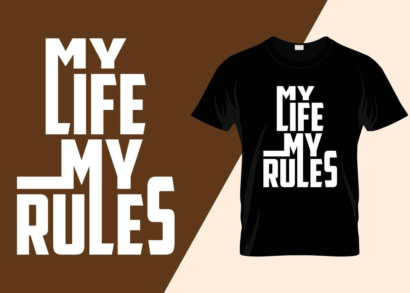 My life my rules T-shirt design vector