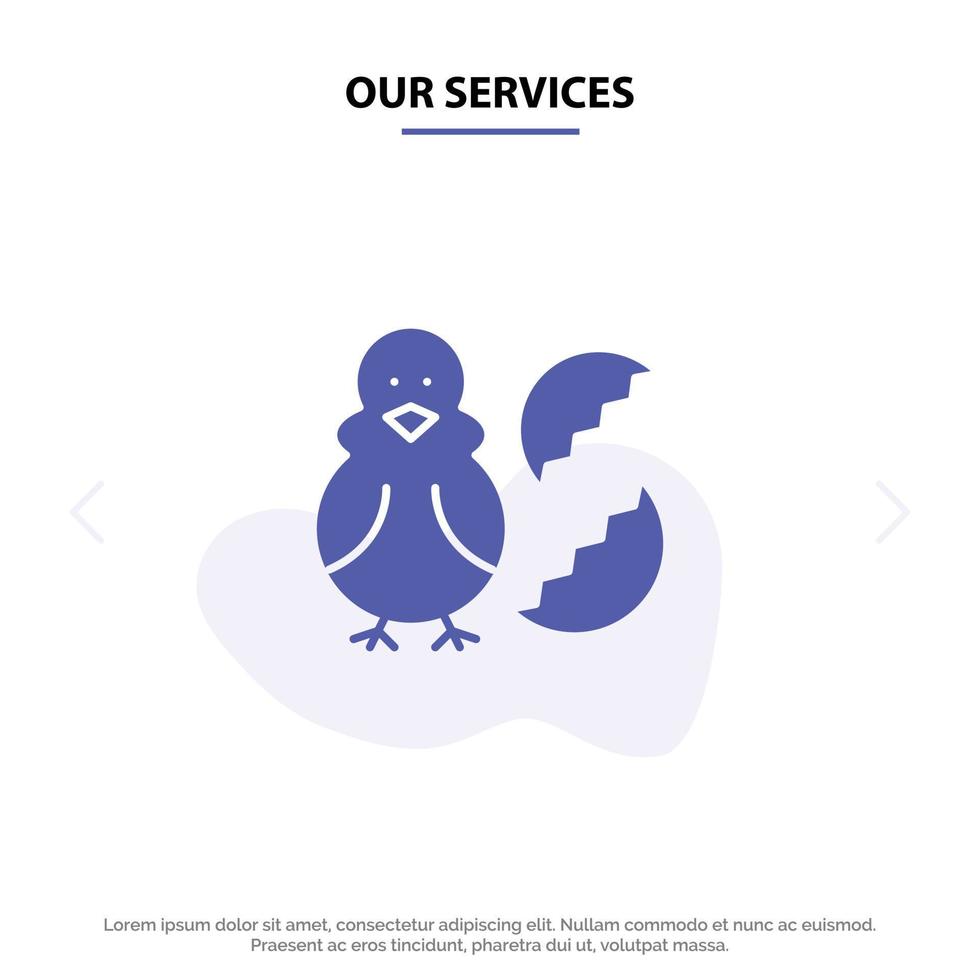 Our Services Egg Chicken Easter Baby Happy Solid Glyph Icon Web card Template vector
