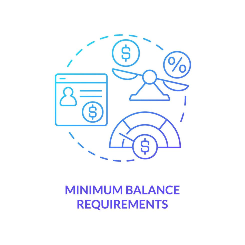 Minimum balance requirements blue gradient concept icon. Money amount. Choosing credit union abstract idea thin line illustration. Isolated outline drawing. vector