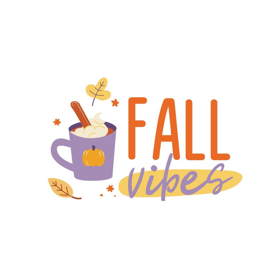 Fall Vibes cute illustration. Vector Autumn Thanksgiving quote on white background with coffee cup.