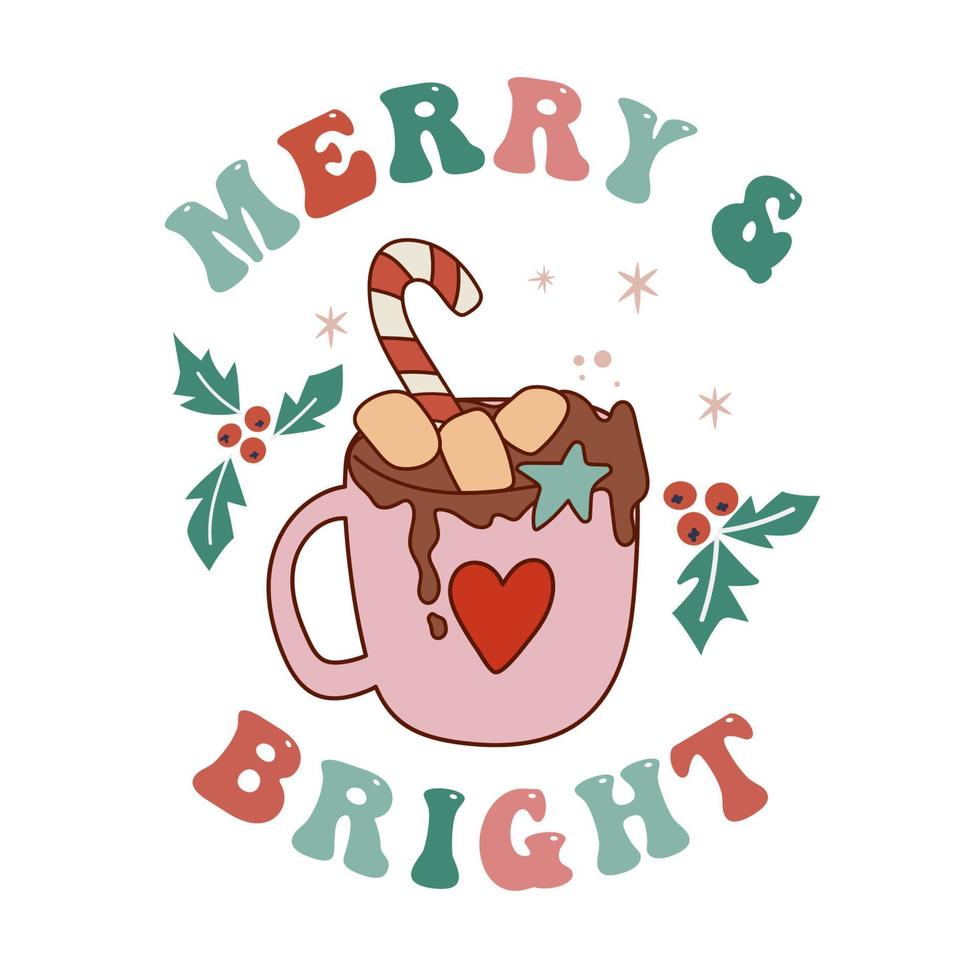 Merry and Bright quote with hot cocoa in hugge cozy retro style. 70s 60s nostalgic poster or card. vector