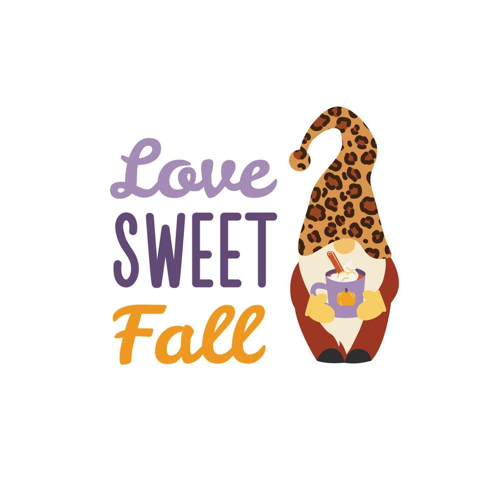 Love sweet fall illustration with forest gnome. Vector Autumn Thanksgiving quote on white background.