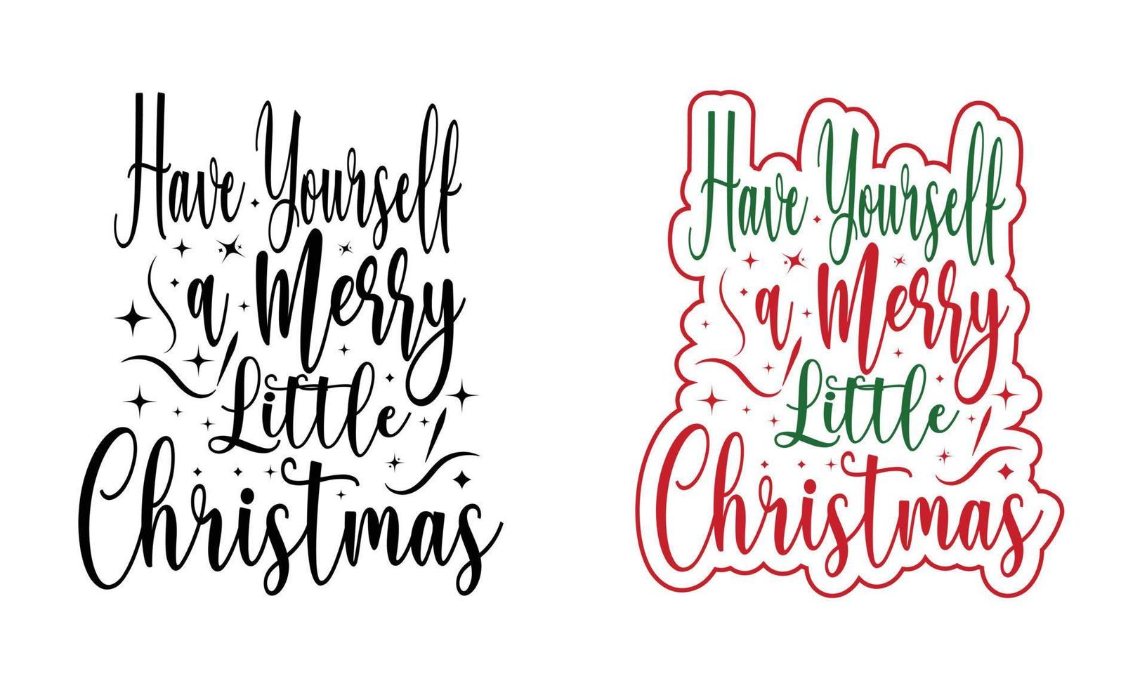 have Yourself a Merry Little Christmas Design.Christmas gift. vector