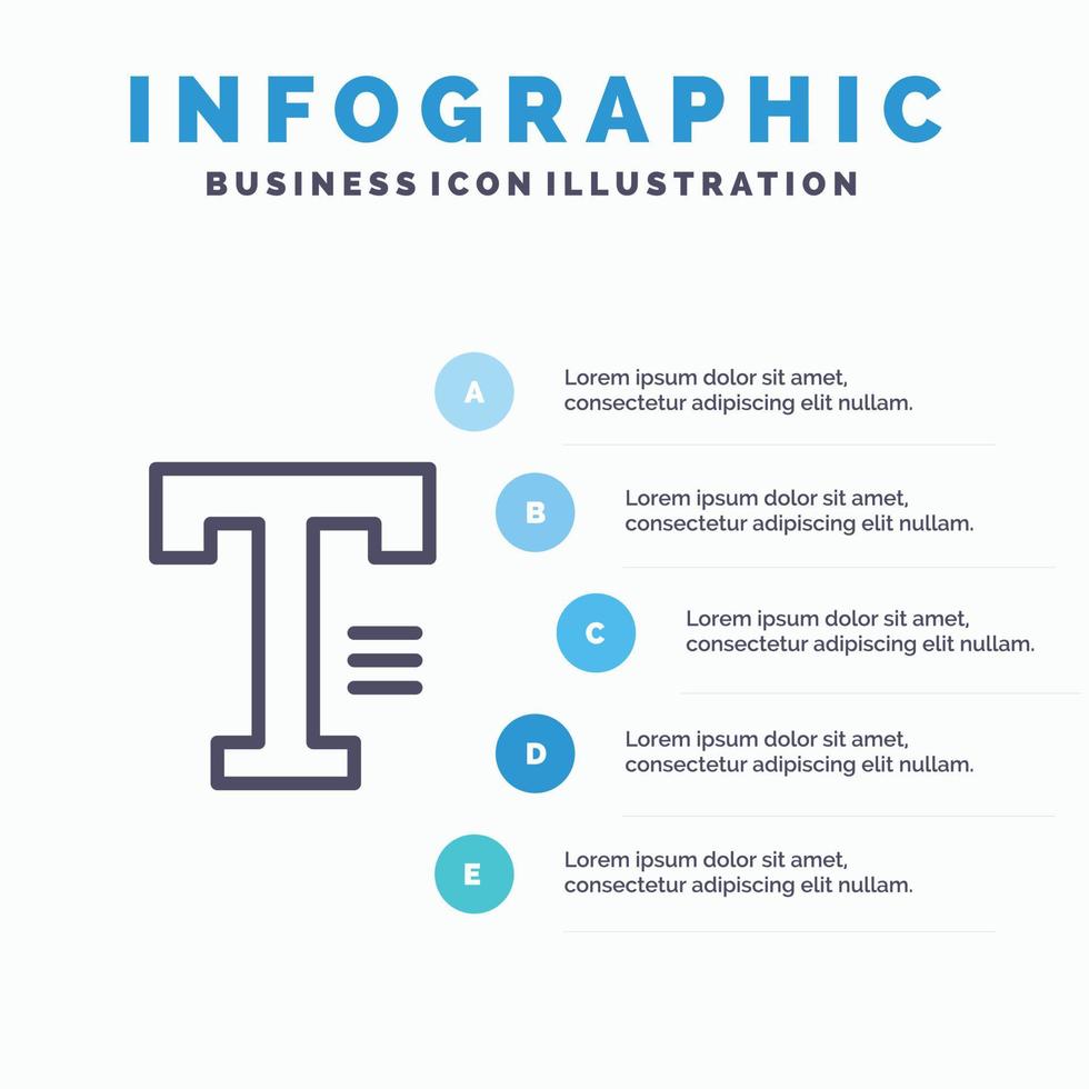 Type Text Write Word Line icon with 5 steps presentation infographics Background vector