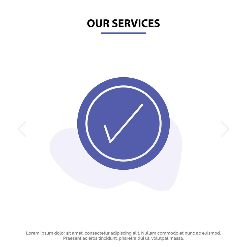 Our Services Tick Interface User Solid Glyph Icon Web card Template vector