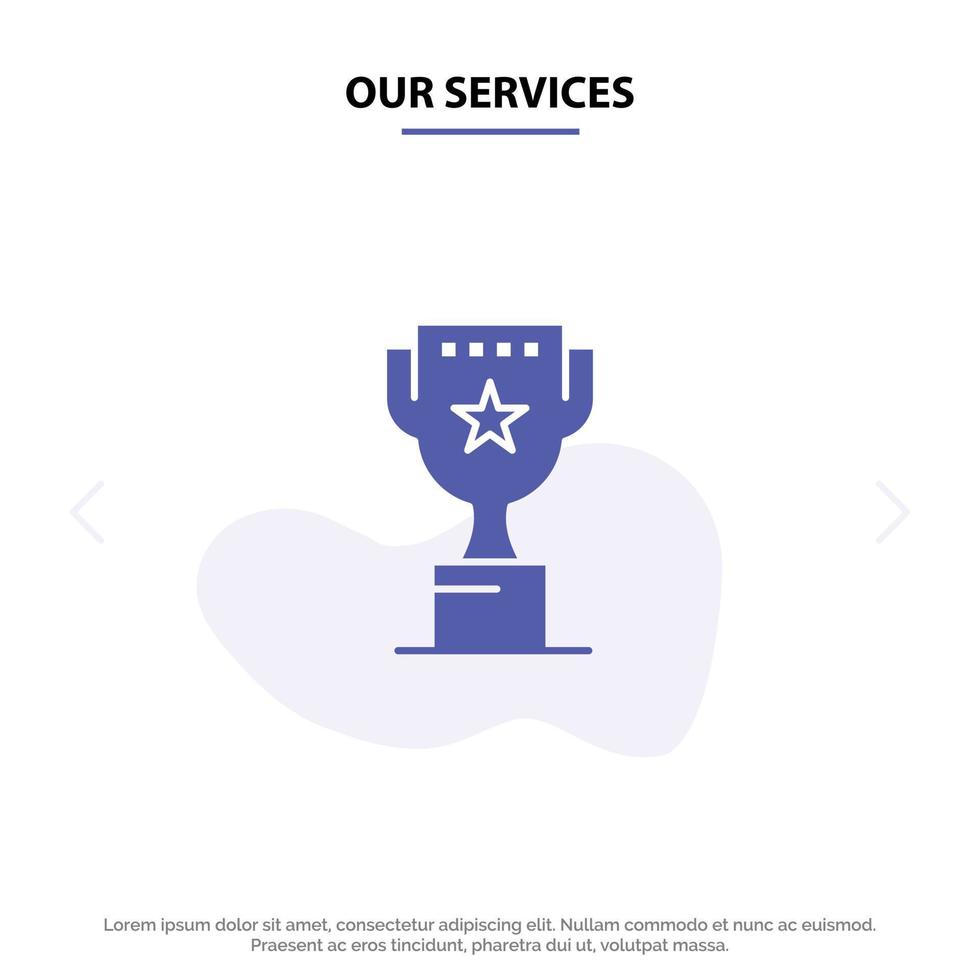 Our Services Award Top Position Reward Solid Glyph Icon Web card Template vector