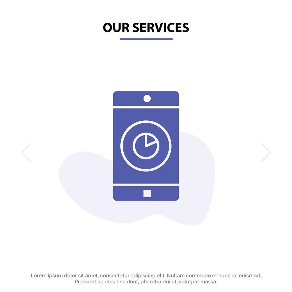 Our Services Application Mobile Mobile Application Time Solid Glyph Icon Web card Template vector