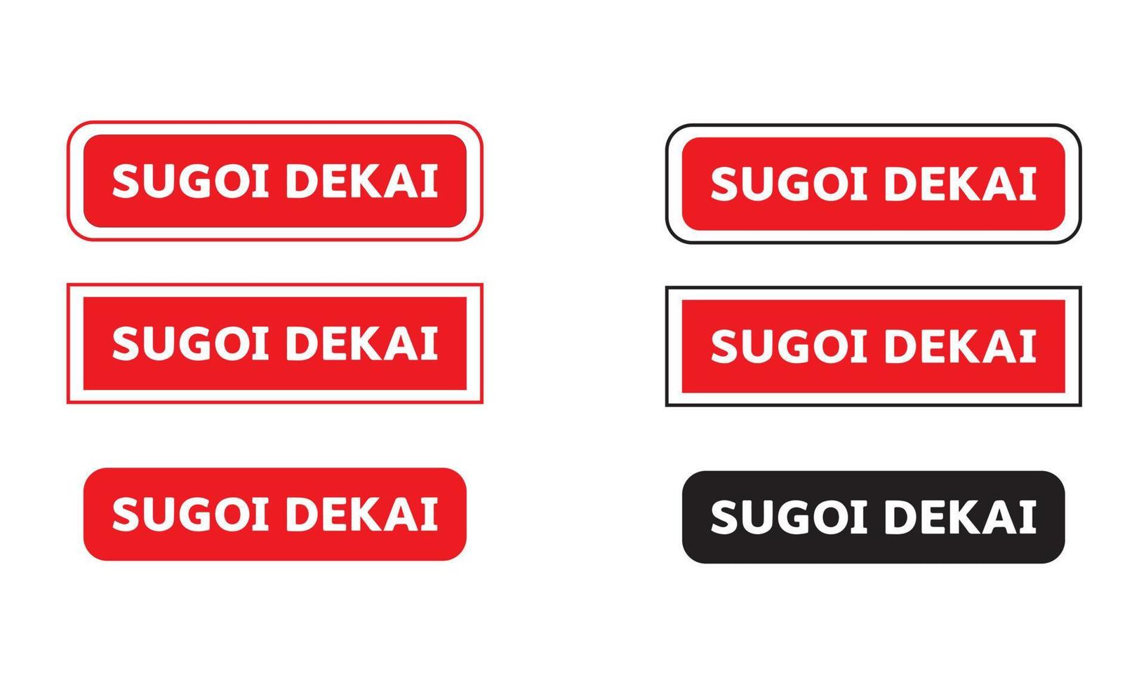 sugoi dekai logo in red background mean very big logo from uzaki wanna play icon set vector