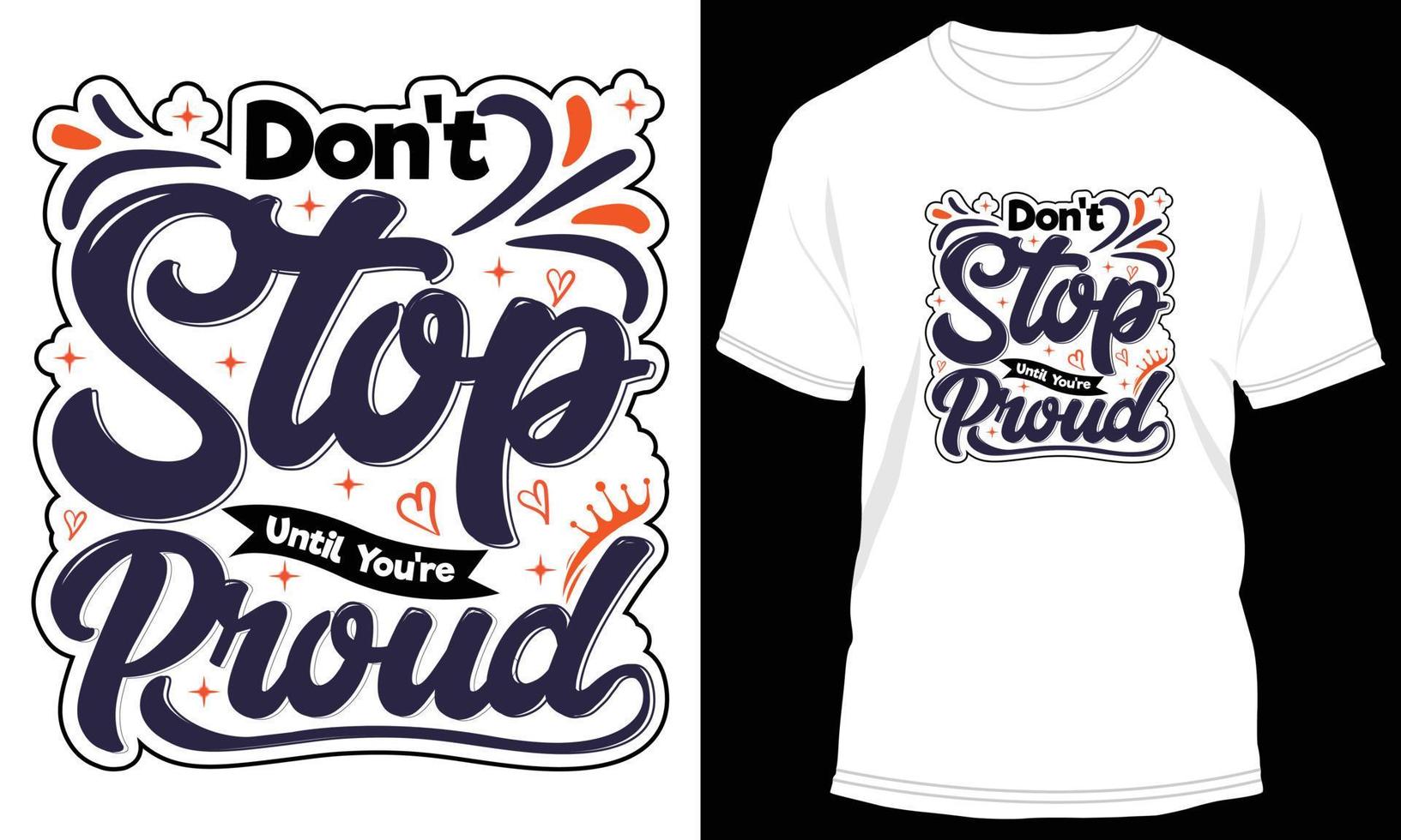 Motivational Typography T-shirt Design Graphic vector