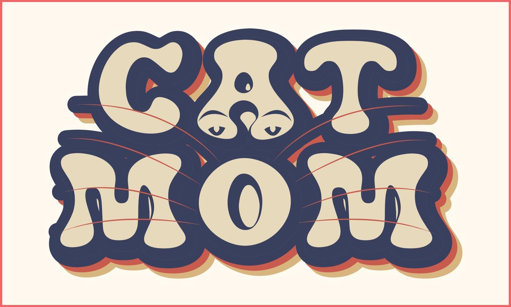 Cat Mom T-shirt design Vector Graphic