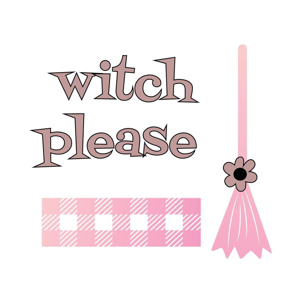 Witch please. Lovely Nursery Art for Pink Halloween Party. Vector illustration