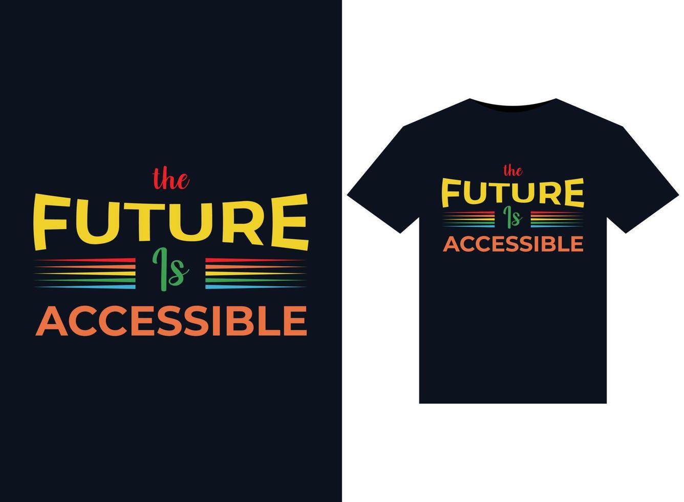 el futuro es ilustraciones accesibles para el diseño de camisetas listas para imprimir vector