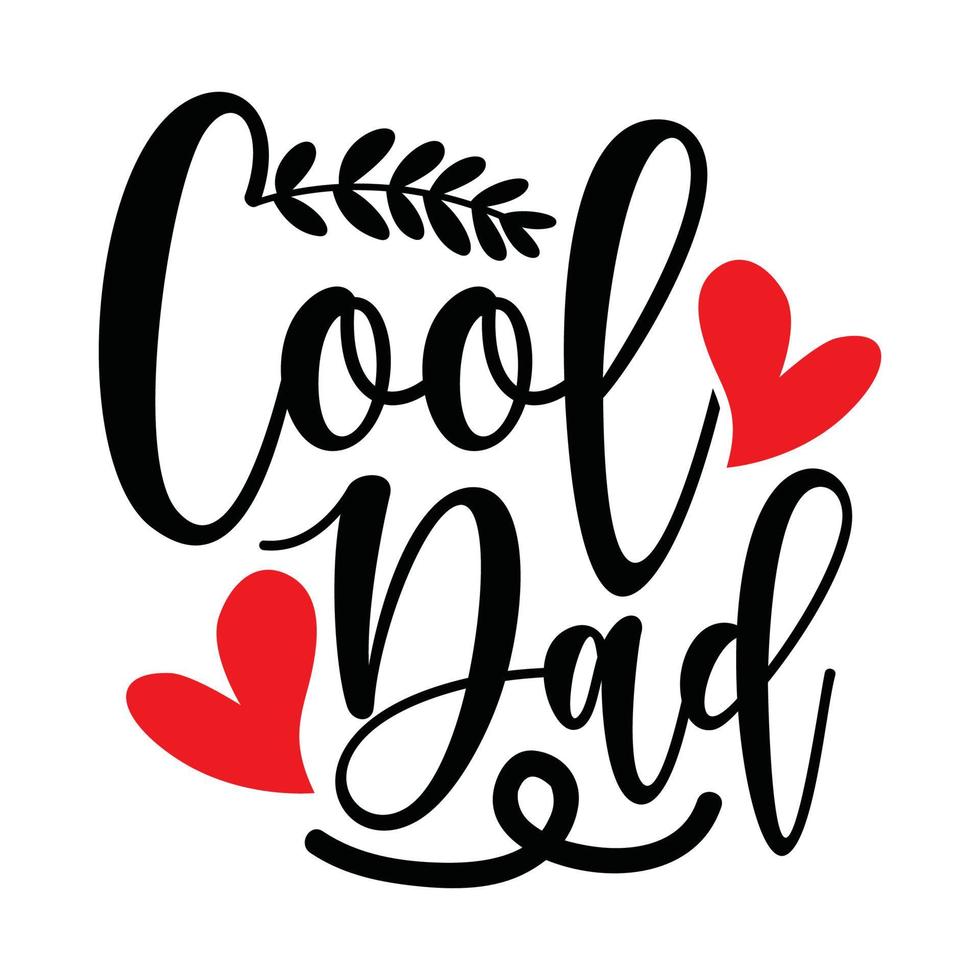 Cool Dad, Father Day Lover Tee Template, Heart Love Blessed Dad Graphic Clothing vector