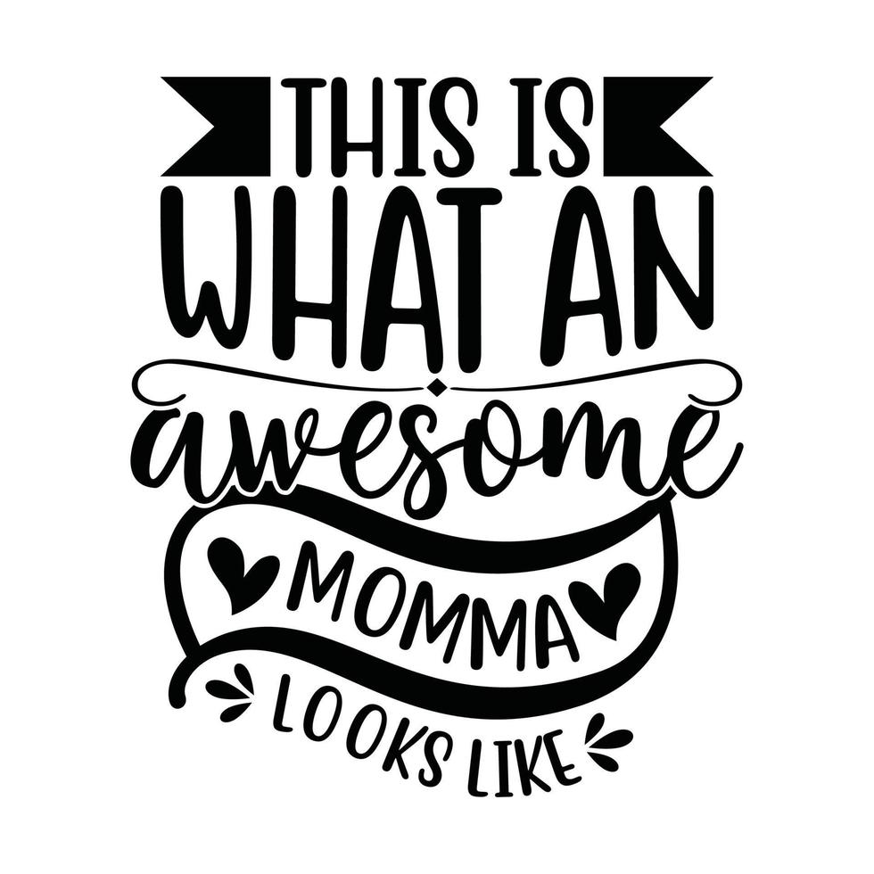 así es como se ve una mamá increíble, diseño de estilo vintage de caligrafía de mujer feliz, amo a mamá, la mejor plantilla de diseño de tipografía de mamá vector