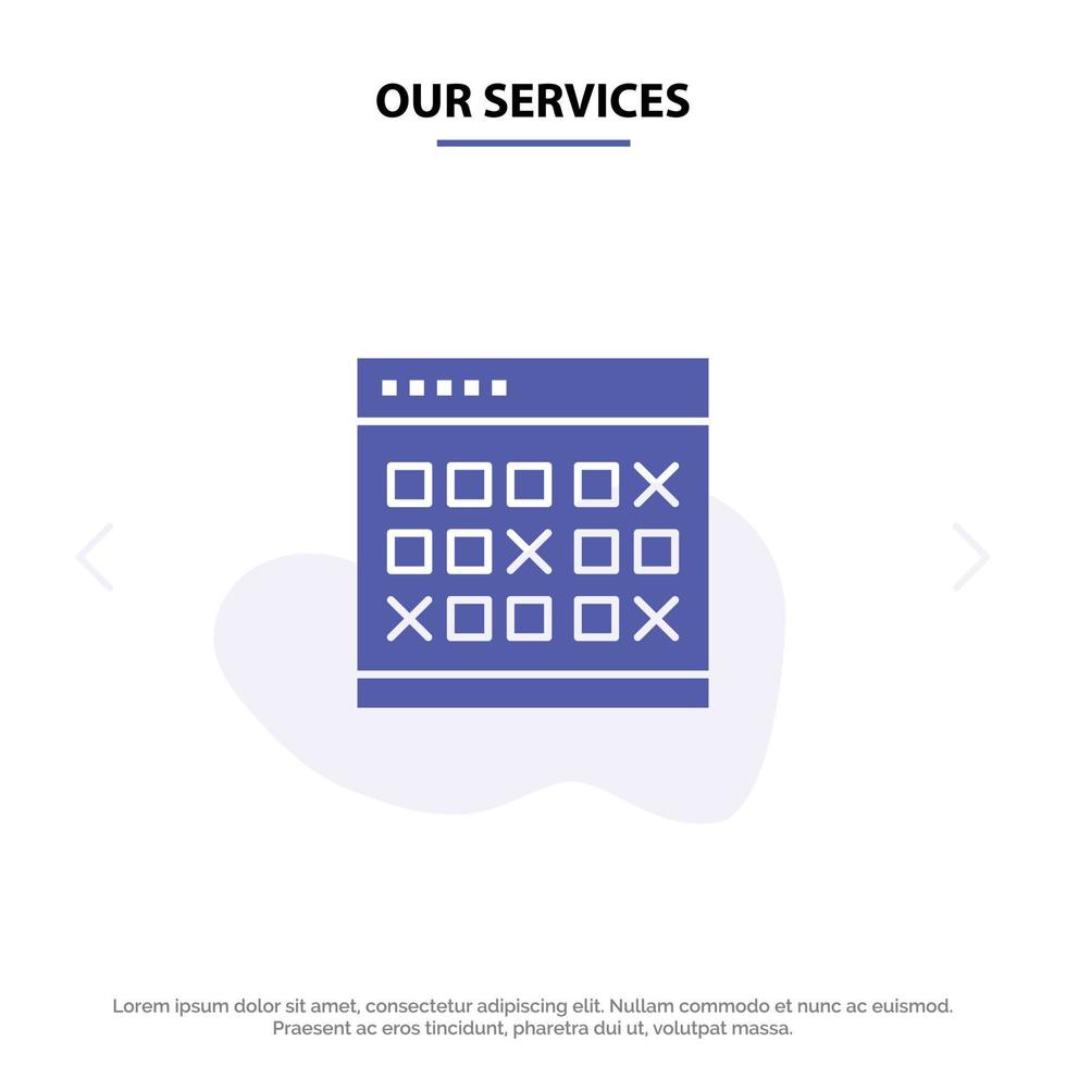 Our Services Calendar Date Event Events Month Schedule Timetable Solid Glyph Icon Web card Template vector