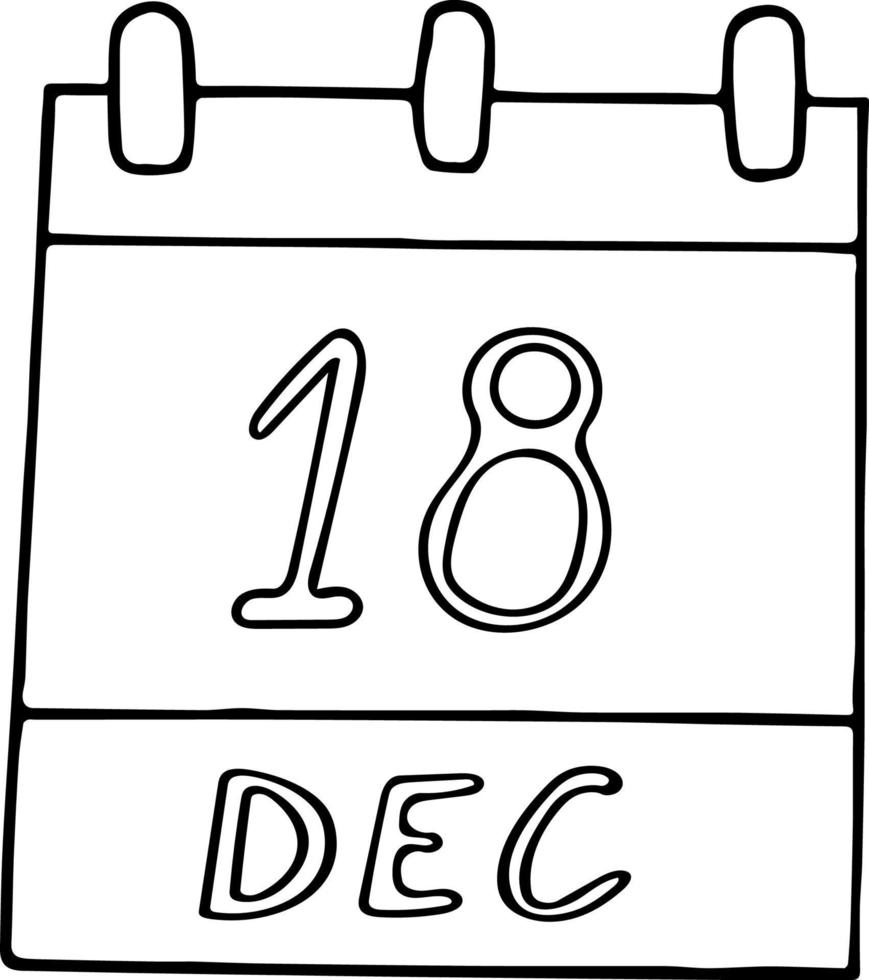 calendar hand drawn in doodle style. December 18. International Migrants Day, date. icon, sticker element for design. planning, business holiday vector