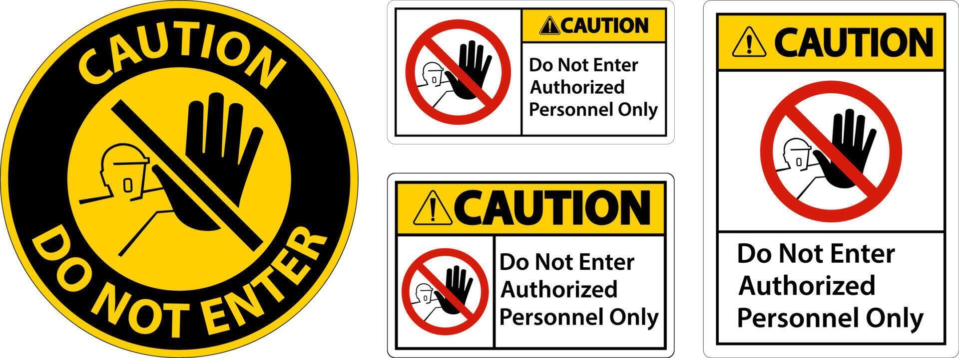 Caution Do Not Enter Authorized Personnel Only Sign vector