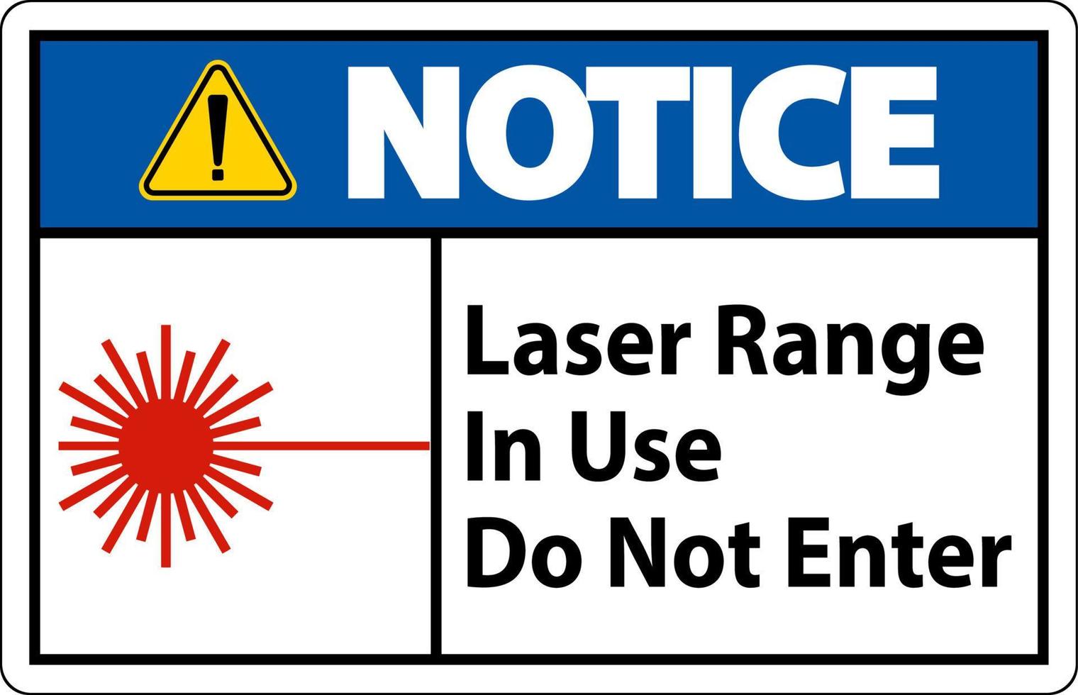 Notice Laser Range In Use Do Not Enter Sign vector