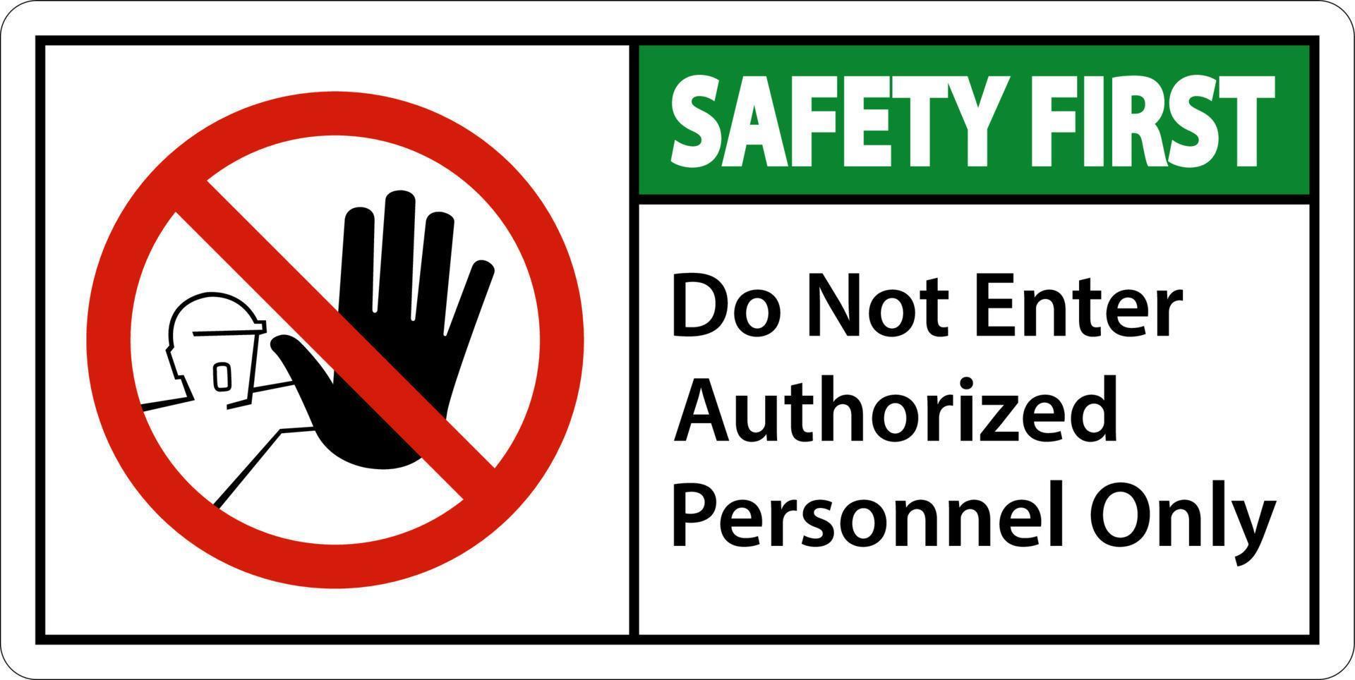 Safety First Do Not Enter Authorized Personnel Only Sign vector
