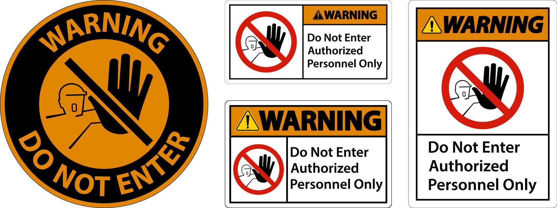 Warning Do Not Enter Authorized Personnel Only Sign vector
