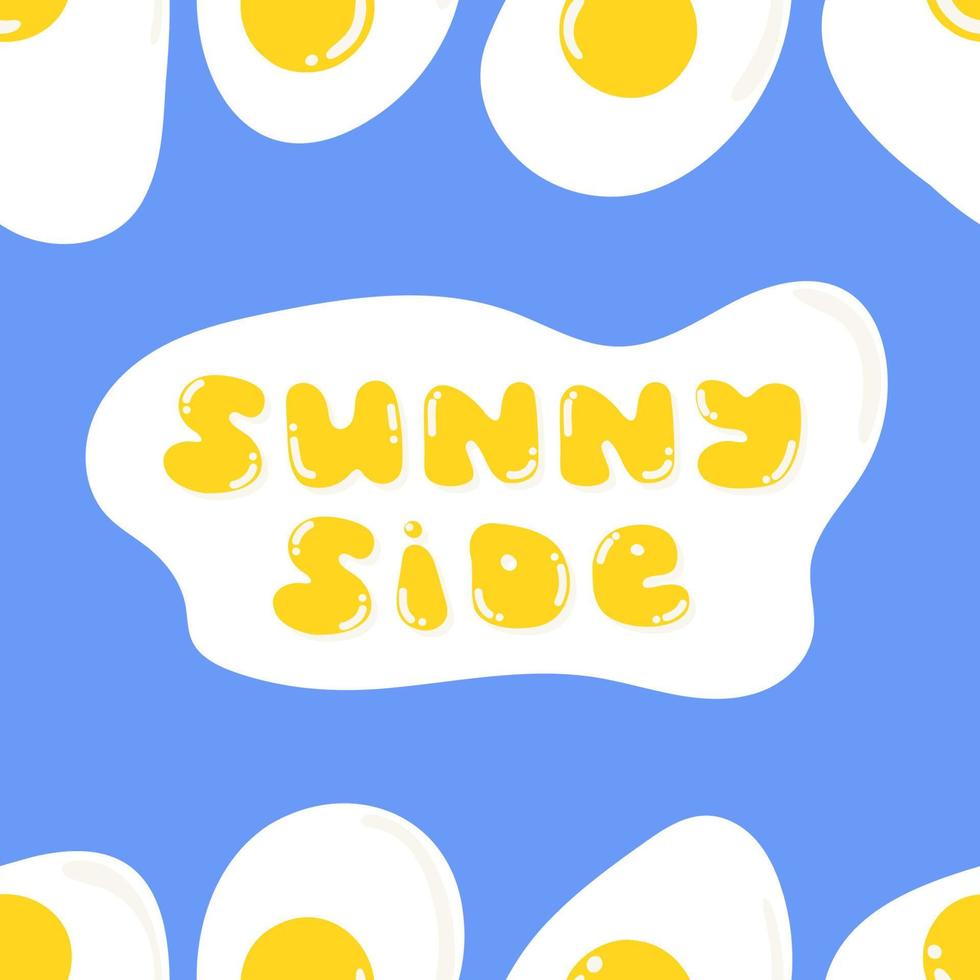 International egg day square card. Sunny side up fried eggs motifs. Yolk shape letters synny side script. Scrambled eggs frame seamless border. Cover print breakfast menu vector illustration.