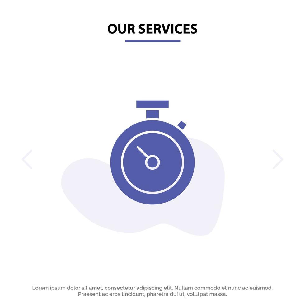 Our Services Timer Stopwatch Watch Time Solid Glyph Icon Web card Template vector