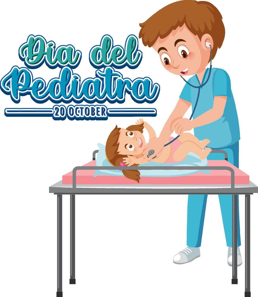 Dia del Pediatra text with cartoon character vector