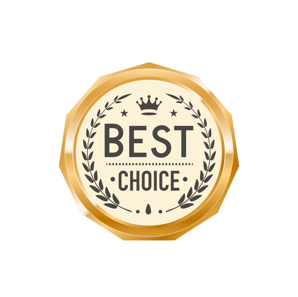Best choice golden badge with laurel wreath, crown vector