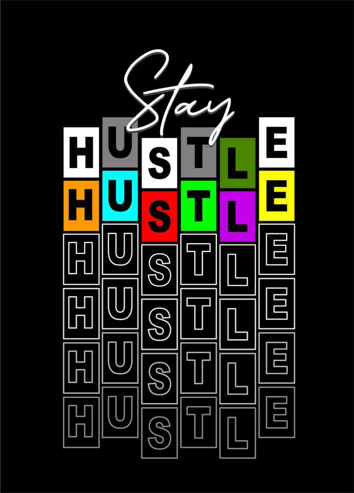 Stay Hustle Vector Design