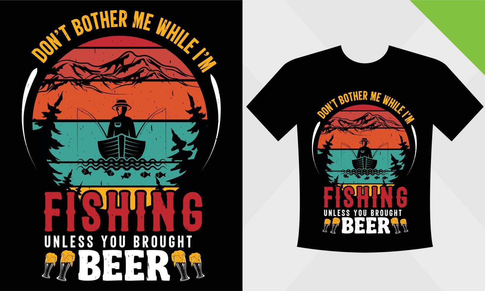 Don't Brother me while I'm fishing unless you brought beer vector