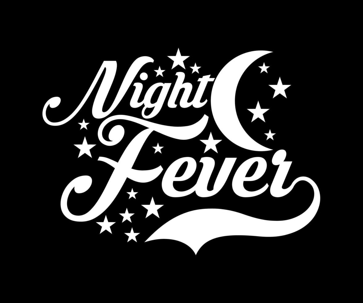 fiebre nocturna, diseño de camisetas de tipografía vectorial, serigrafía digital vector