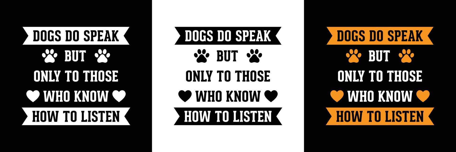 dog quotes t shirt or vector design for pet lover, dog t shirt, pet t shirt, animal t shirt
