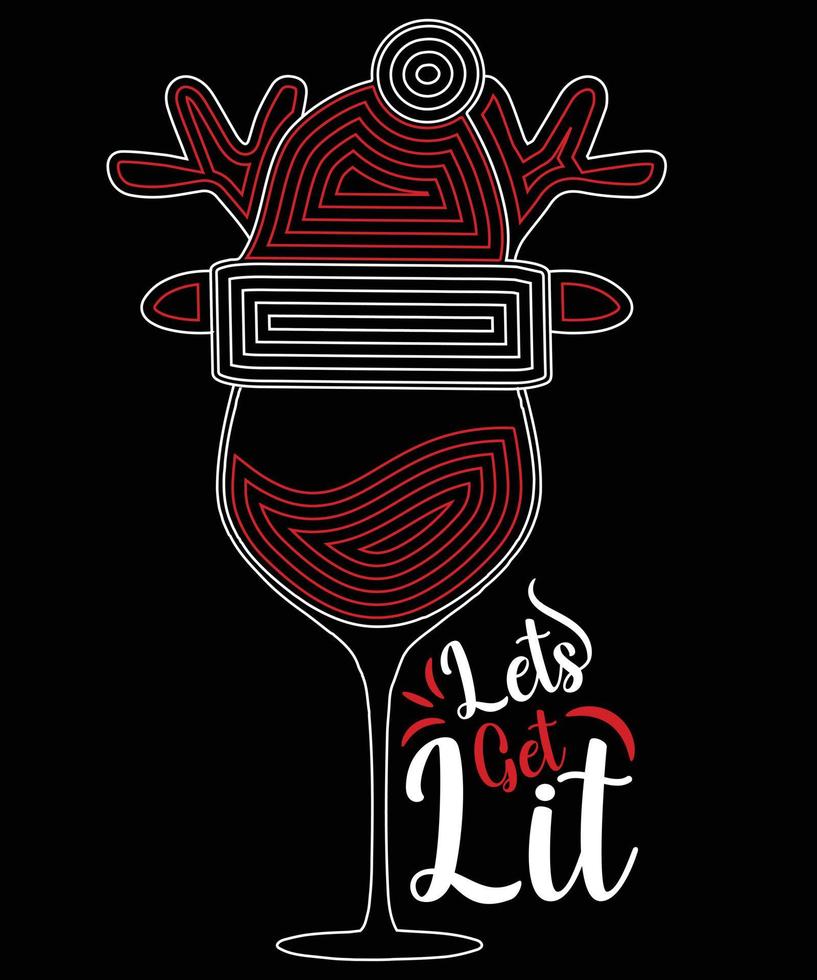 LETS GET LIT CHRISTMAS CAP WINE T-SHIRT DESIGN vector