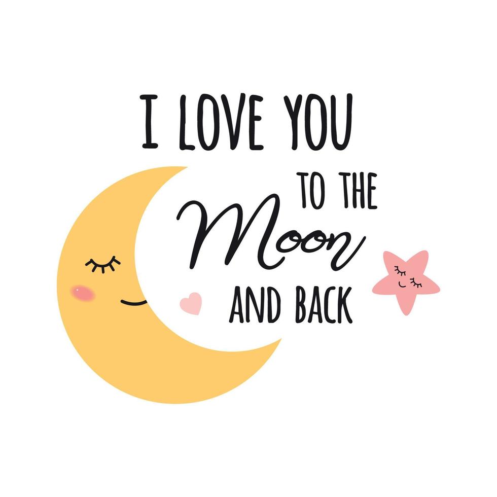 Baby moon. I love you to the moon and back. Cute baby print with love quote. Kids lettering, cute graphic element for baby shower, baby apparel, cards, invitations. Vector illustration.