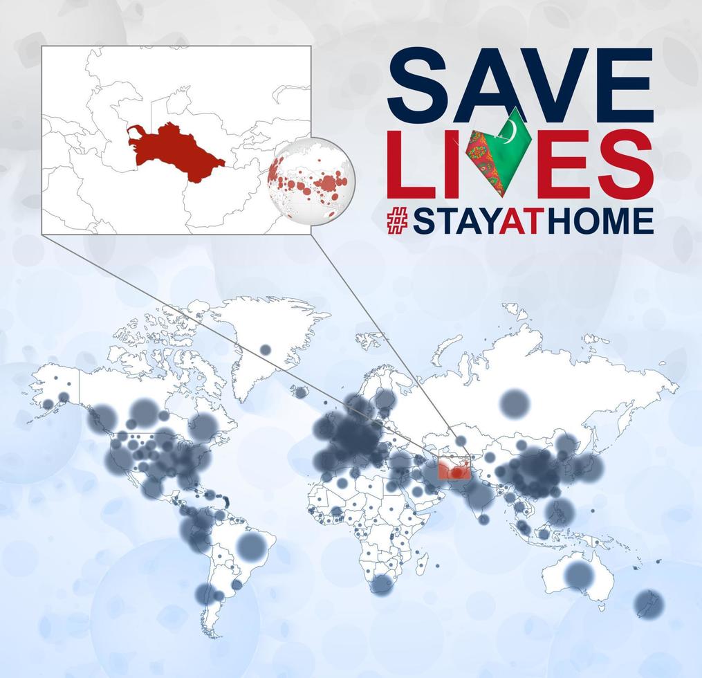 World Map with cases of Coronavirus focus on Turkmenistan, COVID-19 disease in Turkmenistan. Slogan Save Lives with flag of Turkmenistan. vector