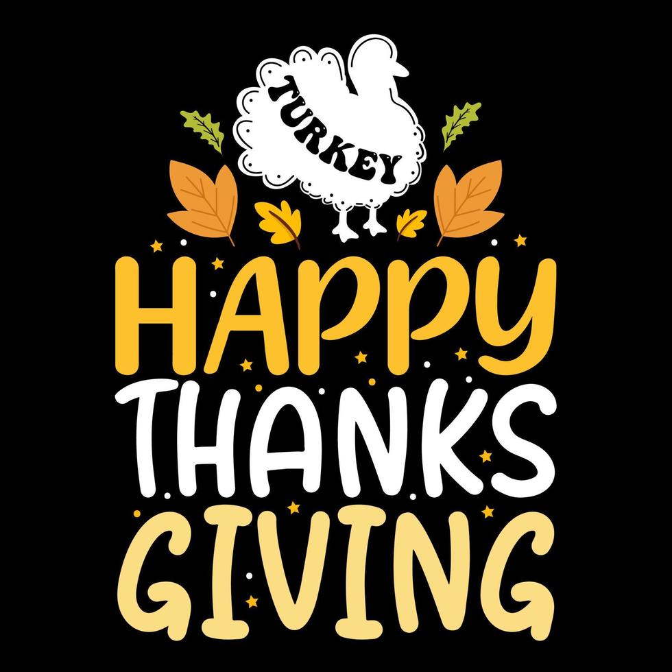 Happy Thanksgiving t shirt design, Turkey vector, Turkey silhouette vector