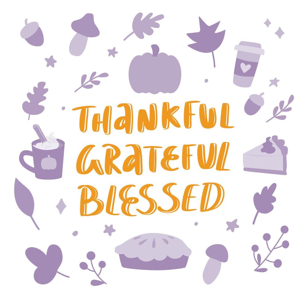 Thankful grateful blessed sign with autumn elements. Vector Thanksgiving quote on white background.