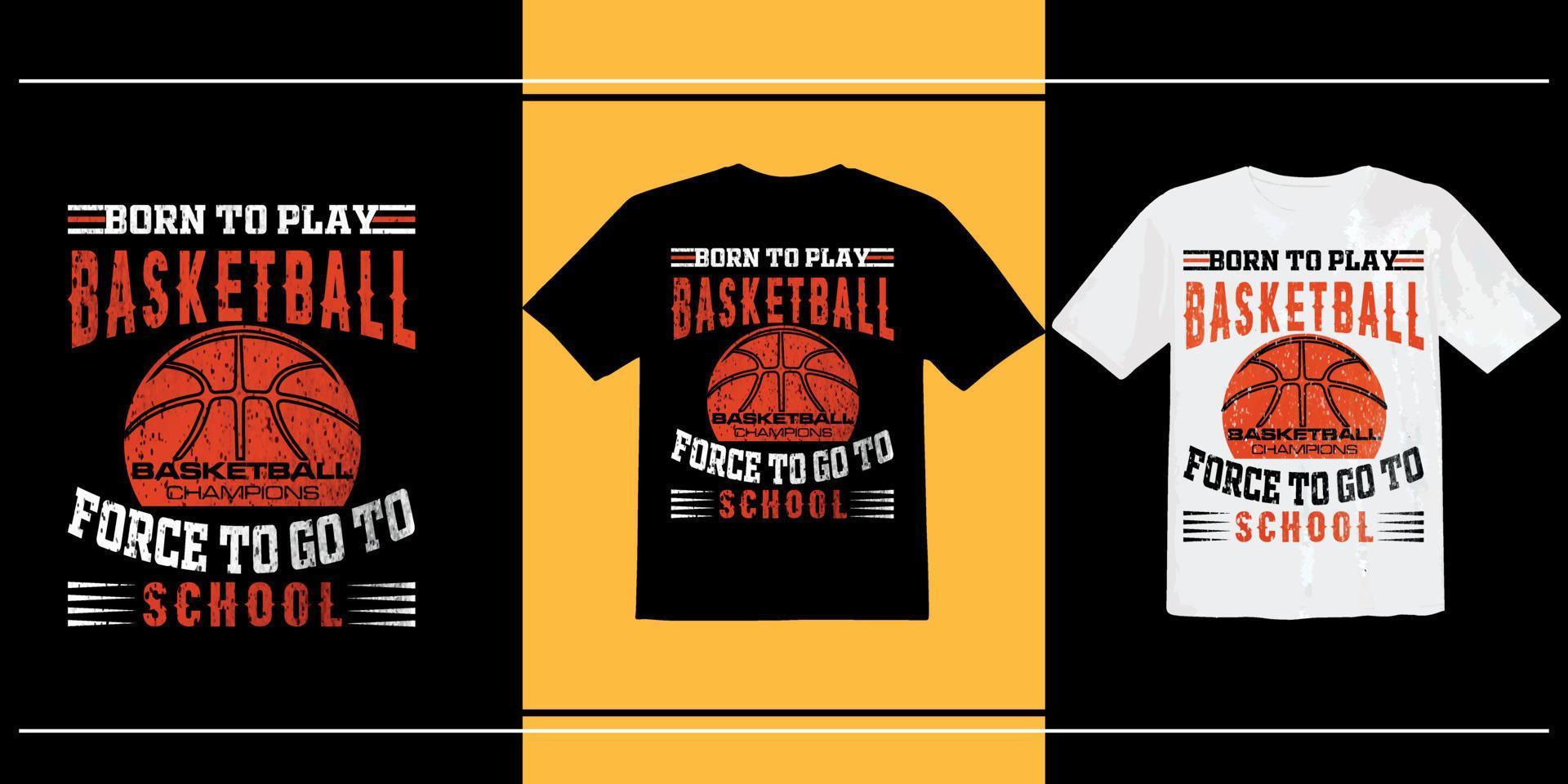 Born To Play Basketball t shirt, Basketball t shirt, basketball vector t shirt, Sport typography, basketball vector, print ready t shirt