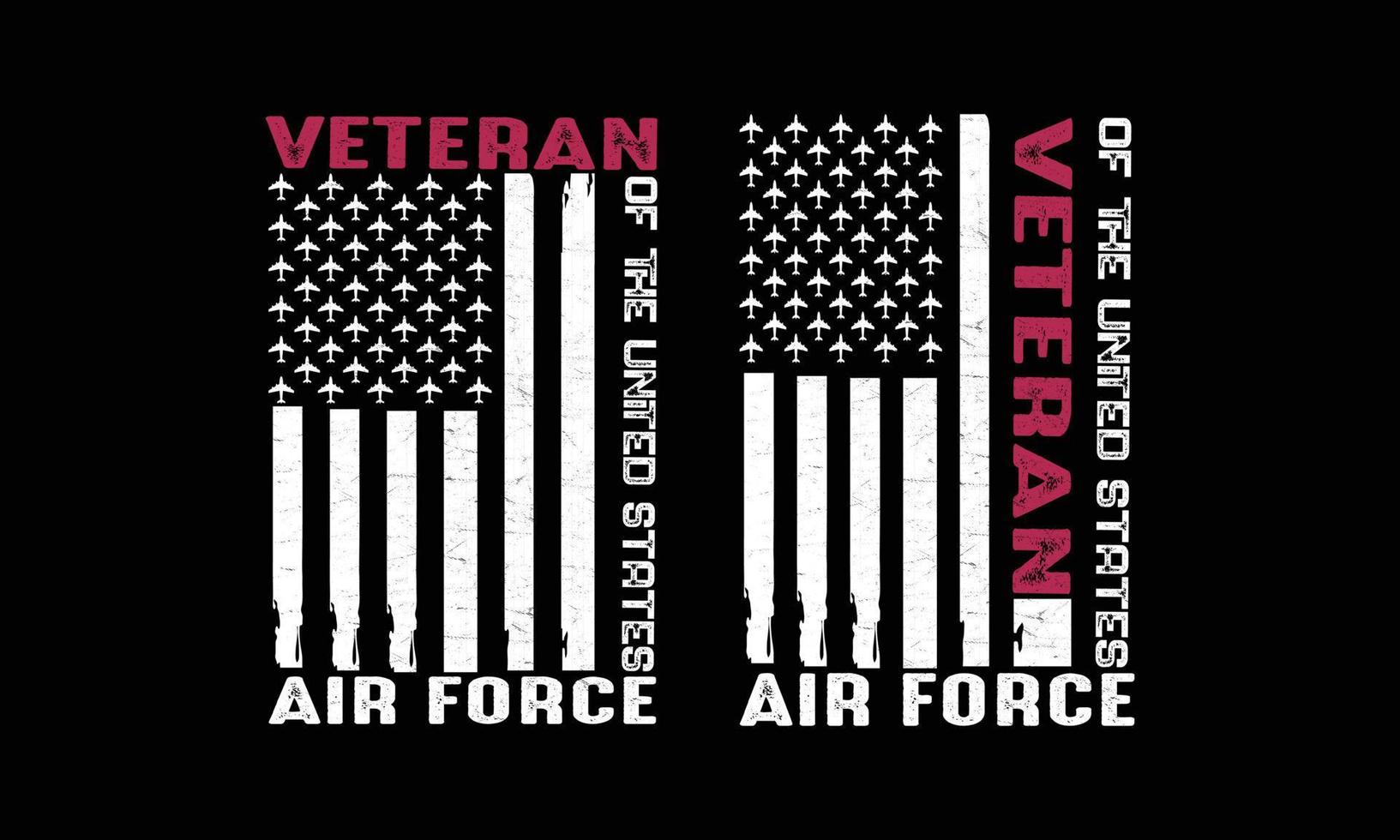 Veteran of the United States Air Force shirt Design. vector