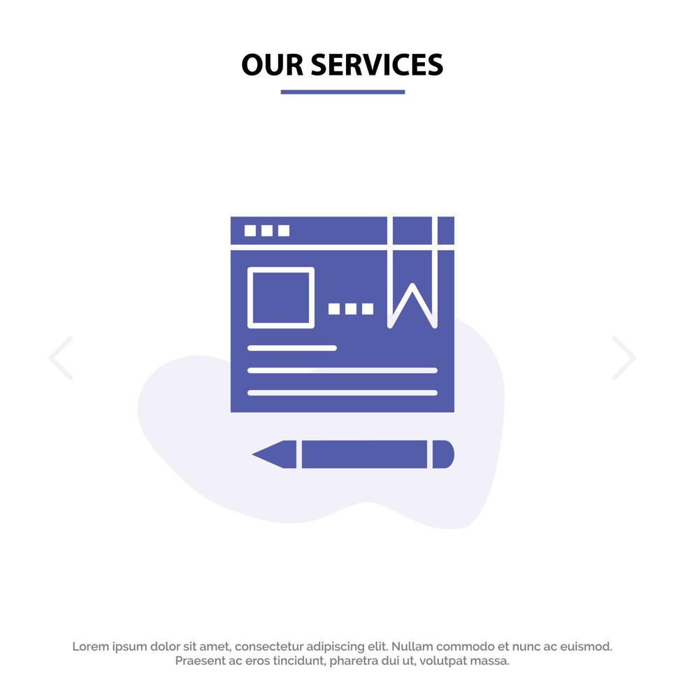 Our Services Browser Text Pen Education Solid Glyph Icon Web card Template vector