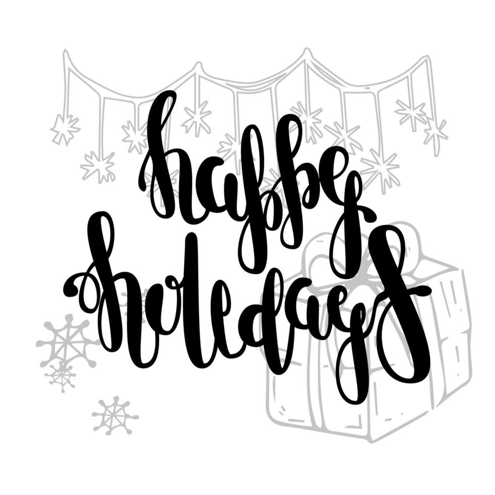 Happy holidays postcard template. Modern New Year lettering with snowflakes isolated on white background. Christmas card concept. vector