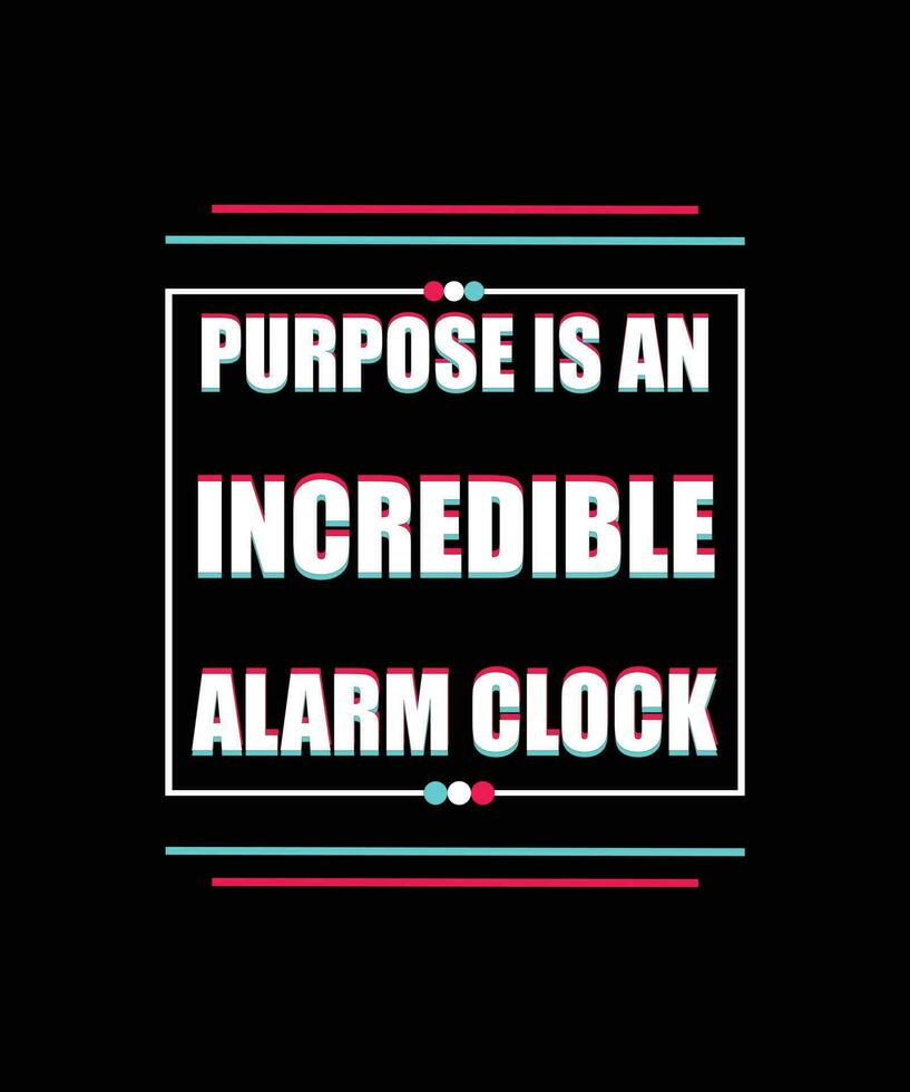 Purpose is an incredible alarm clock black background with pink and