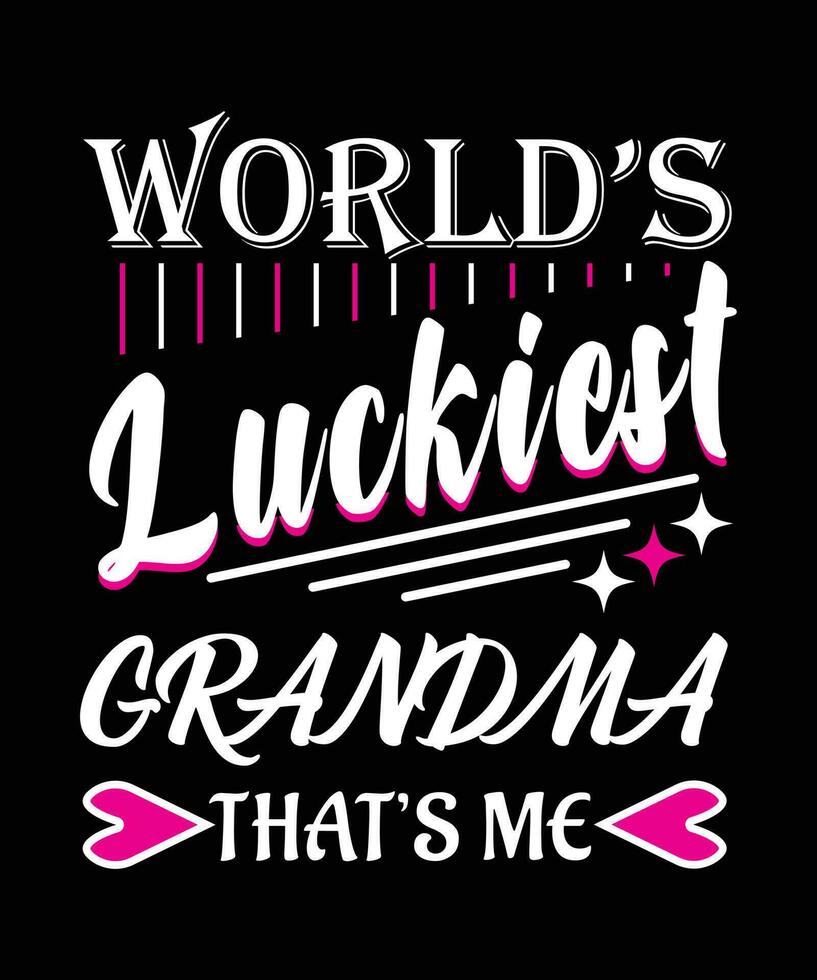 WORLD'S LUCKIEST GRANDMA THAT'S ME, GRANDMA T-SHIRT DESIGN vector