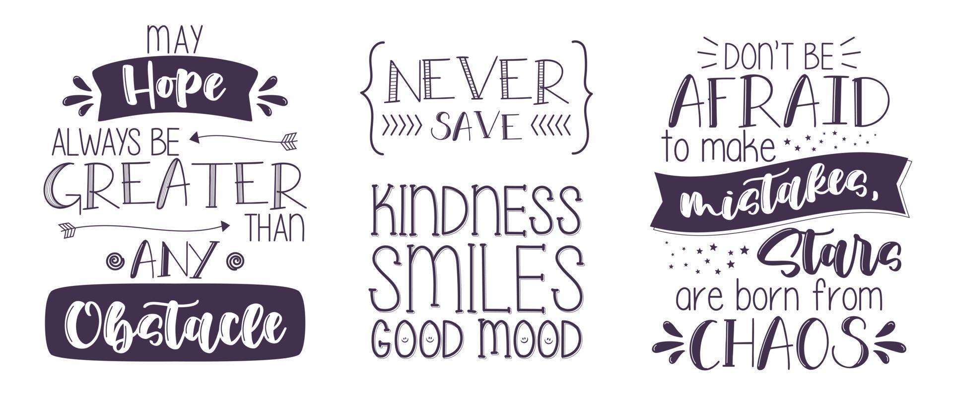Three inspirational quote lettering. Perfect for any customization and fully editable. vector