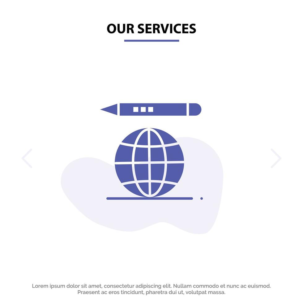 nuestros servicios mundo educación globo lápiz sólido glifo icono plantilla de tarjeta web vector