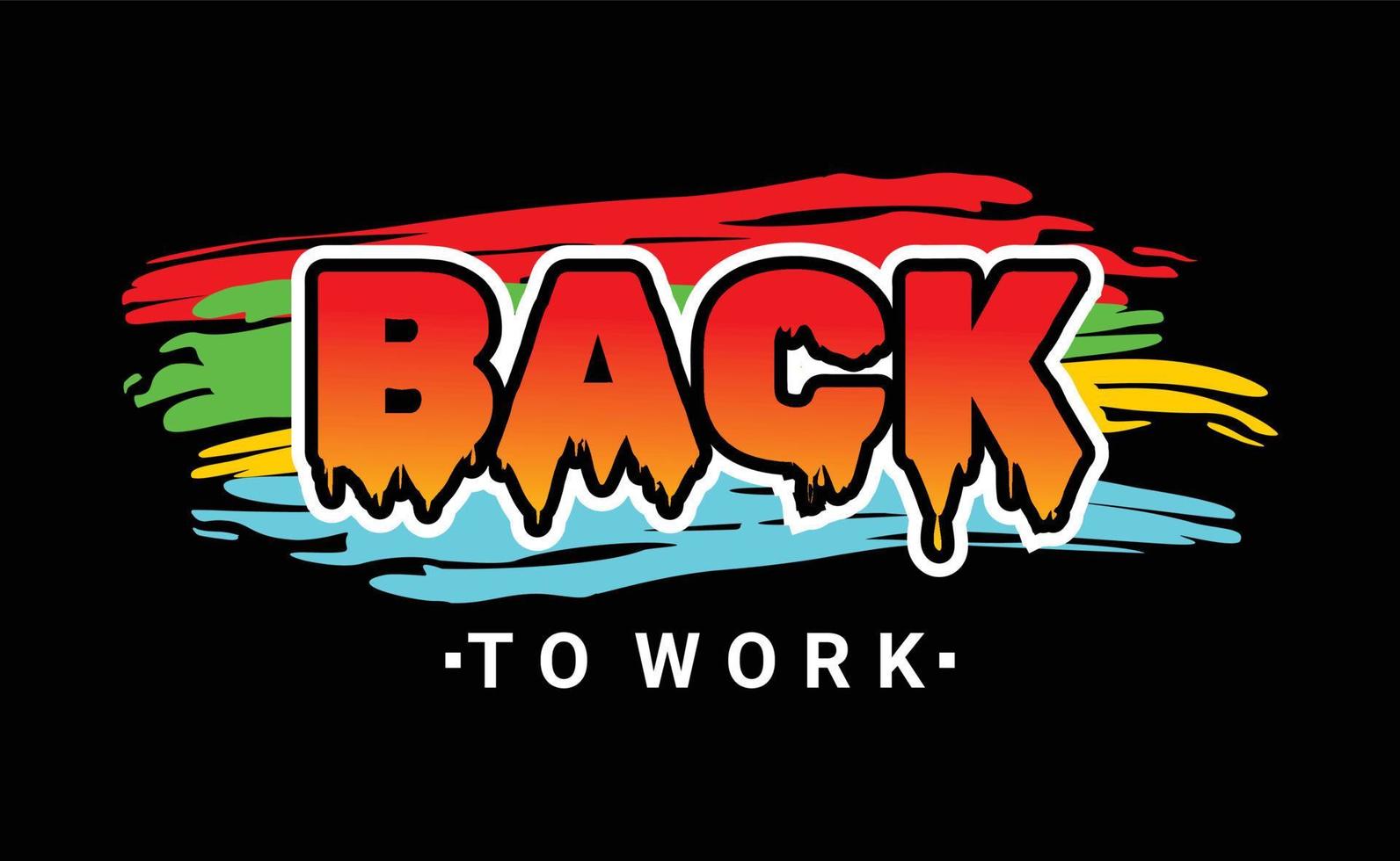 Back To Work this vector design for printing t-shirt designs and more