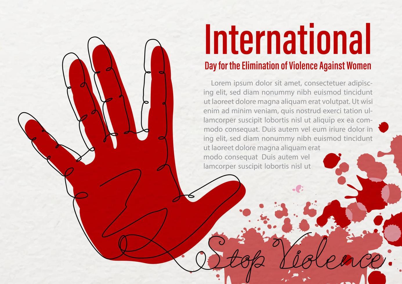 Red human hand with one line style and International day for Elimination Violence Against Women letters, example texts on red color splashing and white paper pattern background. vector