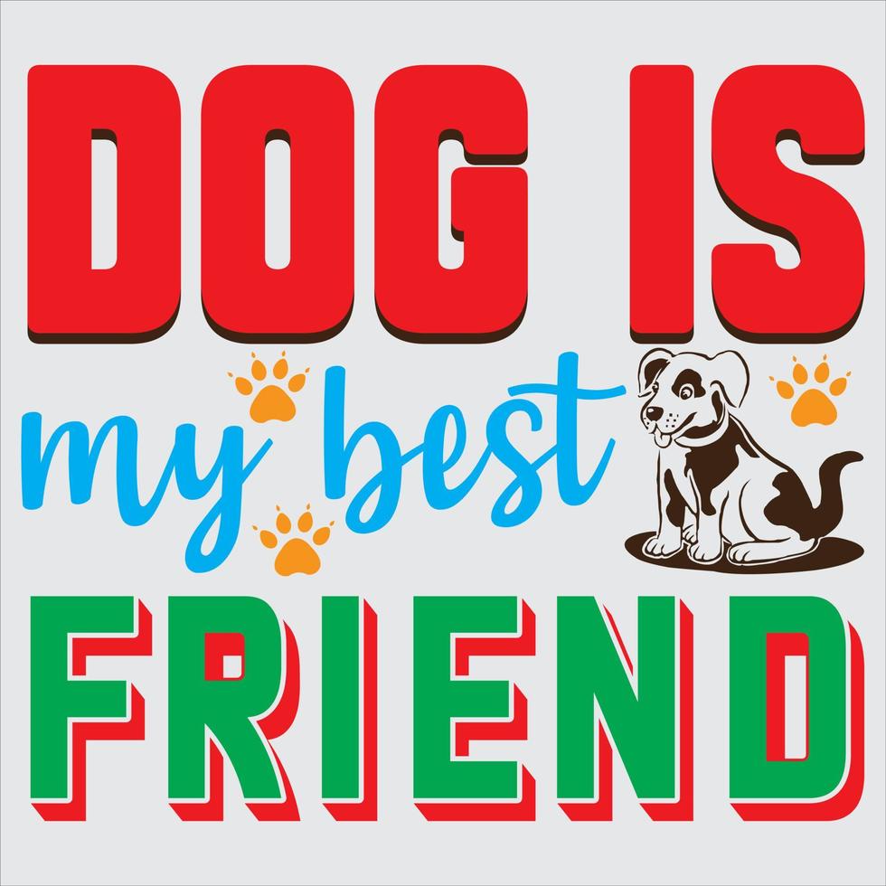 Dog is my best friend 13269550 Vector Art at Vecteezy